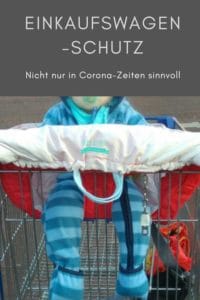 Der Einkaufswagenschutz für Kleinkinder - nicht nur zu Zeiten von Corona sinnvoll. #kleinkind #baby #kita #krippe #corona