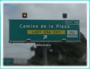 letzte Ausfahrt vor Mexico