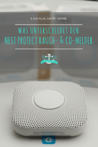 Was unterscheidet den E.ON Plus Smart Home Nest Protect Rauch- und CO Melder?