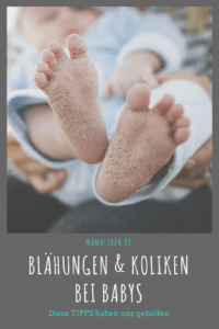 Blähungen und Koliken bei Babys - diese Tipps haben uns geholfen #anzeige