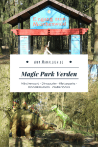Ein Tag im Magic Park Verden mit Dinosauriern, Märchenwald und Kinderkarussells