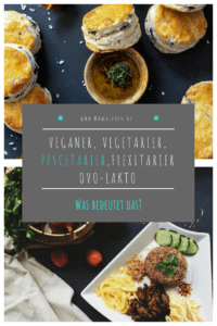 Veganer, Vegetarier, Pescetarier, Flexitarier, ovo lacto, was bedeutet das alles? #vegan #veganer #veggie #vegetarisch #pescetarisch #gesundeernährung