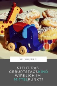 Ein Appell an uns selbst - steht das Geburtstagskind bei Erwachsenen wirklich im Mittelpunkt? #kindergeburtstag #geburtstag #kleinkind #mamaleben #kindergarten #vorschule #kita #achtsamkeit 