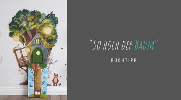 So hoch der Baum, Kinderbuch ab 3 Jahren