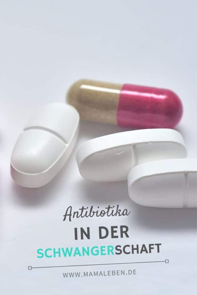 3x Antibiotika in der Schwangerschaft