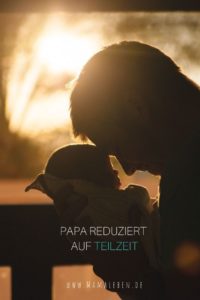 Teilzeit bei Vätern, ein eher seltenes Modell. Wir lieben es! Traut euch. #papa #vater #väter #teilzeit #lebenmitkind #beruf