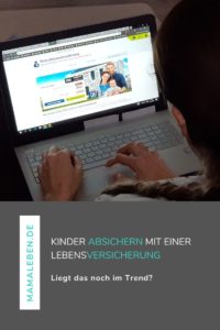 Werbung | Ist es noch "trendy", seine Kinder mit einer Lebensversicherung abzusichern? Und welche Versicherungen machen überhaupt Sinn? #versicherung #mamaleben #kinder #familie #vorsorge