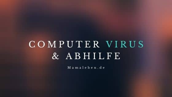 Computer Virus und Abhilfe