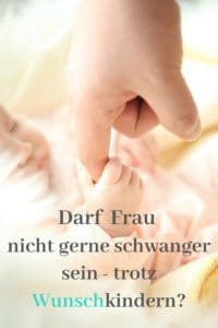 Darf Frau auch nicht gerne schwanger sein, trotz Wunschkindern?  #baby #schwanger #geburt #wunschkind 