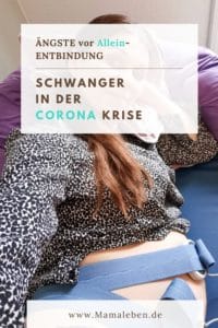 #schwanger und mit Angst vor der #entbindung und diese vielleicht allein überstehen zu müssen, ein paar Gedanken zur #corona Krise #baby #geburt #hochschwanger #kaiserschnitt #angst #mama 