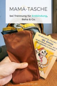 unsere Mama-Tasche bei Trennung vom Kind, zB bei #geburt oder #reha - #schwanger #baby #entbindung