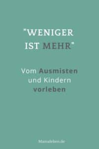 Weniger ist mehr - nur eine Floskel oder Kindern vorleben