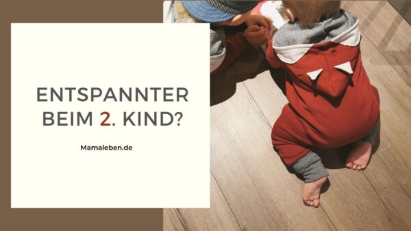 Ein zweites Kind, was ist anders? Sind wir entspannter?