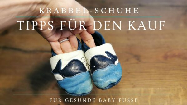 Krabbelpuschen - Tipps für den Kauf für gesunde Babyfüße