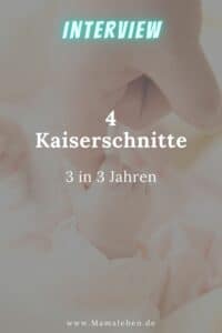 4_Kaiserschnitte - davon drei in drei Jahren. Eine Mutter im Interview - #geburt #schwangerschaft #sectio #kaiserschnitt #baby