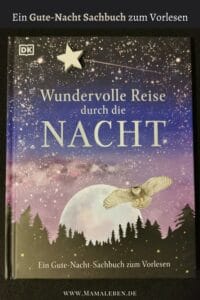 #buchtipp - Wundervolle Reise durch die Nacht - ein Gute-Nacht #sachbuch für Kinder zum #vorlesen