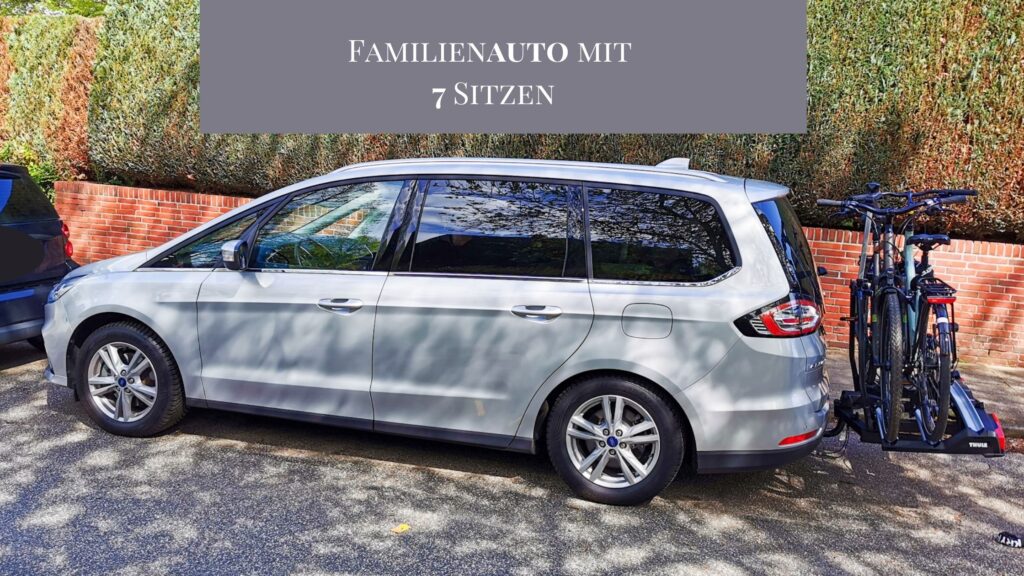 Familienauto für drei Kinder - Ford Galaxy mit 7 Sitzen