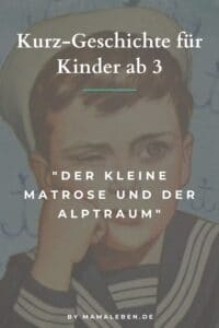 Kurzgeschichte für Kinder ab 3 Jahren - Der kleine Matrose und der Alptraum - Teil 3 - #mamaleben #kurzgeschichte #vorlesen 