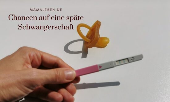 späte_schwangerschaft wie stehen die Chancen