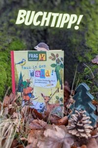 #Buchtipp für Kinder ab ca. 6 Jahren - Raus in den #wald - ein Naturentdecker und Mitmachbuch mit viel nützlichem Wissen im Gepäck