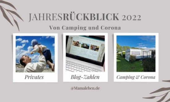 Jahresrückblick_2022 Privates, Blog-Zahlen und von Camping und Corona