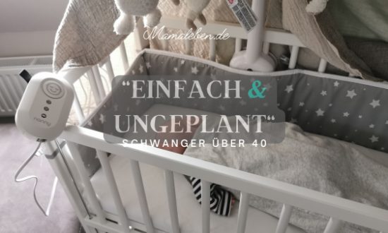 schwanger über 40 - von einfach und ungeplant