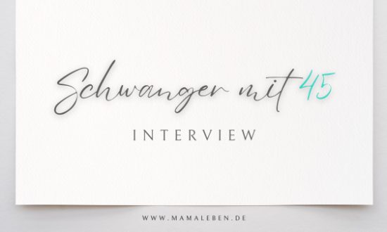 Schwanger_mit_45 Zweites Wunschkind mit über 40 auf natürlichem Weg. Interview!