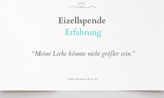 Erfahrung Eizellspende - ein Bericht voller Liebe