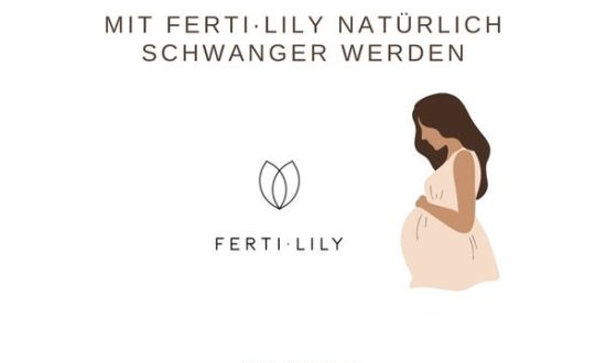 ferti lily Empfängnishilfe natürlich schwanger werden