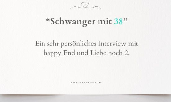 Schwanger mit 38