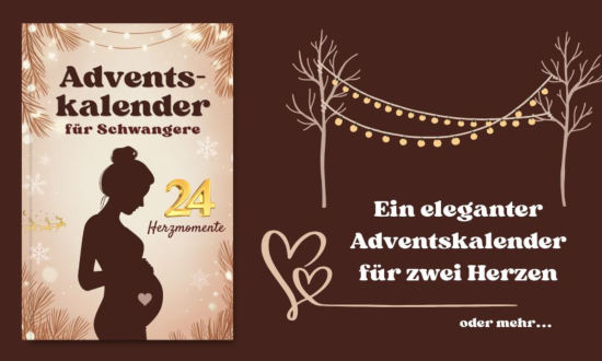 Adventskalender für schwangere Frauen - 24 Herzmomente mit Babybauch im Advent